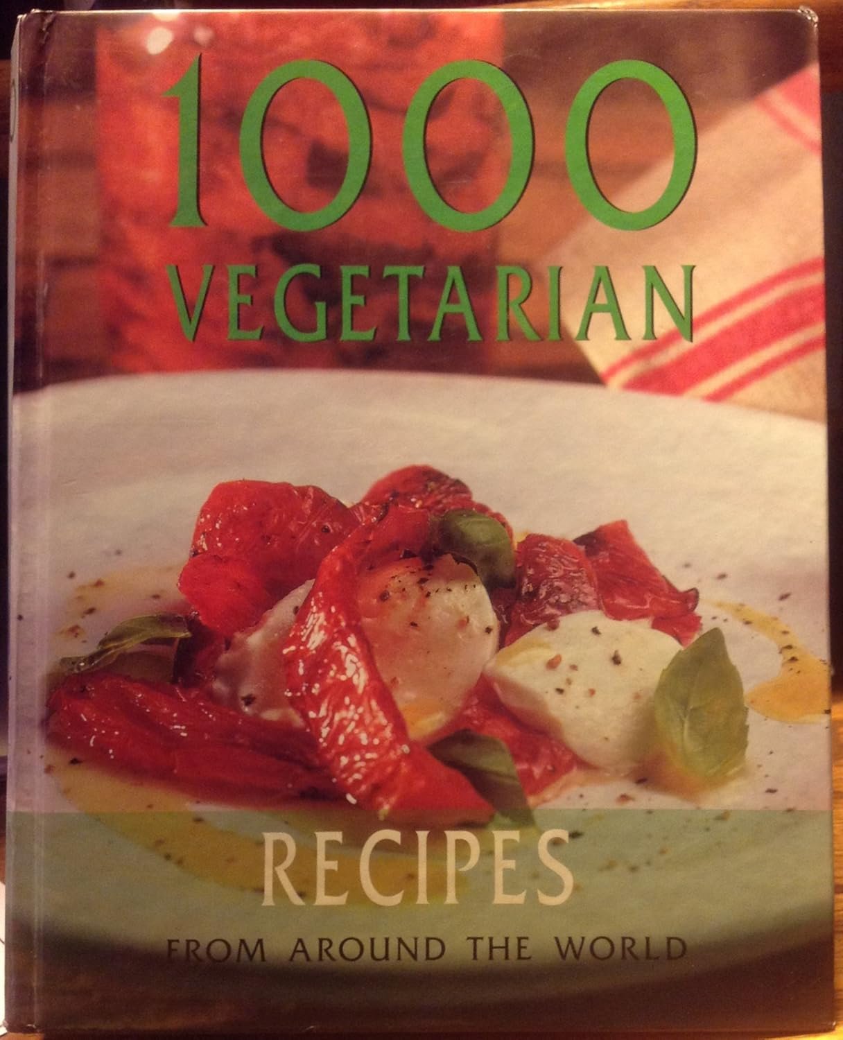 1000 Vegetarian Recipes From Around the World Hardcover – January 1, 1999
