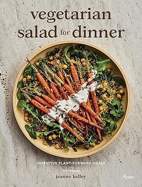 Vegetarian Salad for Dinner: Inventive Plant-Forward Meals Hardcover – February 21, 2023